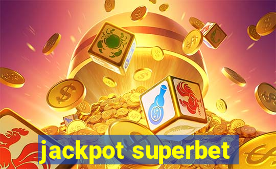 jackpot superbet